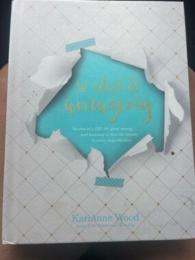 So Close to Amazing by KariAnne Wood - Tearaway Turquoise Cover